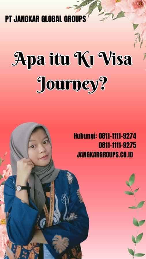 Apa itu K1 Visa Journey