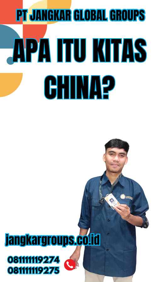 Apa itu Kitas China?