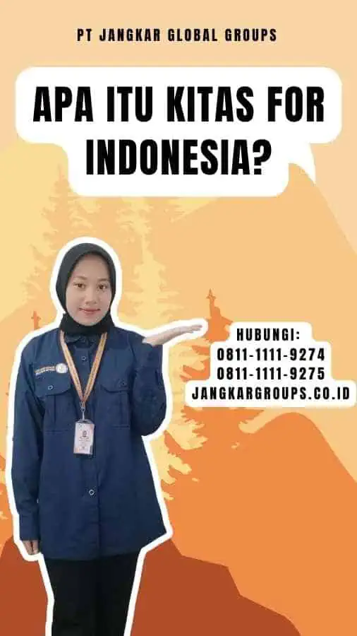 Apa itu Kitas For Indonesia