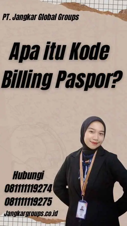 Apa itu Kode Billing Paspor?