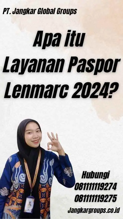 Apa itu Layanan Paspor Lenmarc 2024?
