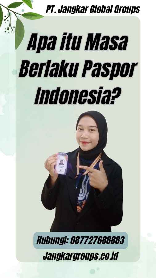 Apa itu Masa Berlaku Paspor Indonesia?