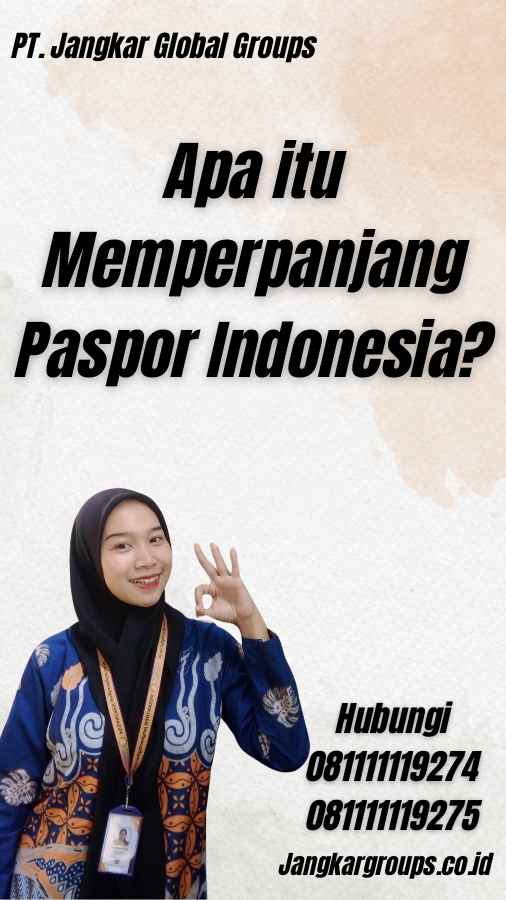 Apa itu Memperpanjang Paspor Indonesia?