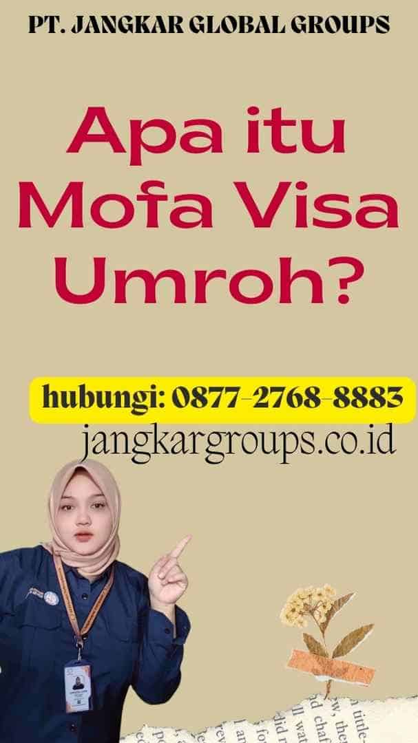 Apa itu Mofa Visa Umroh