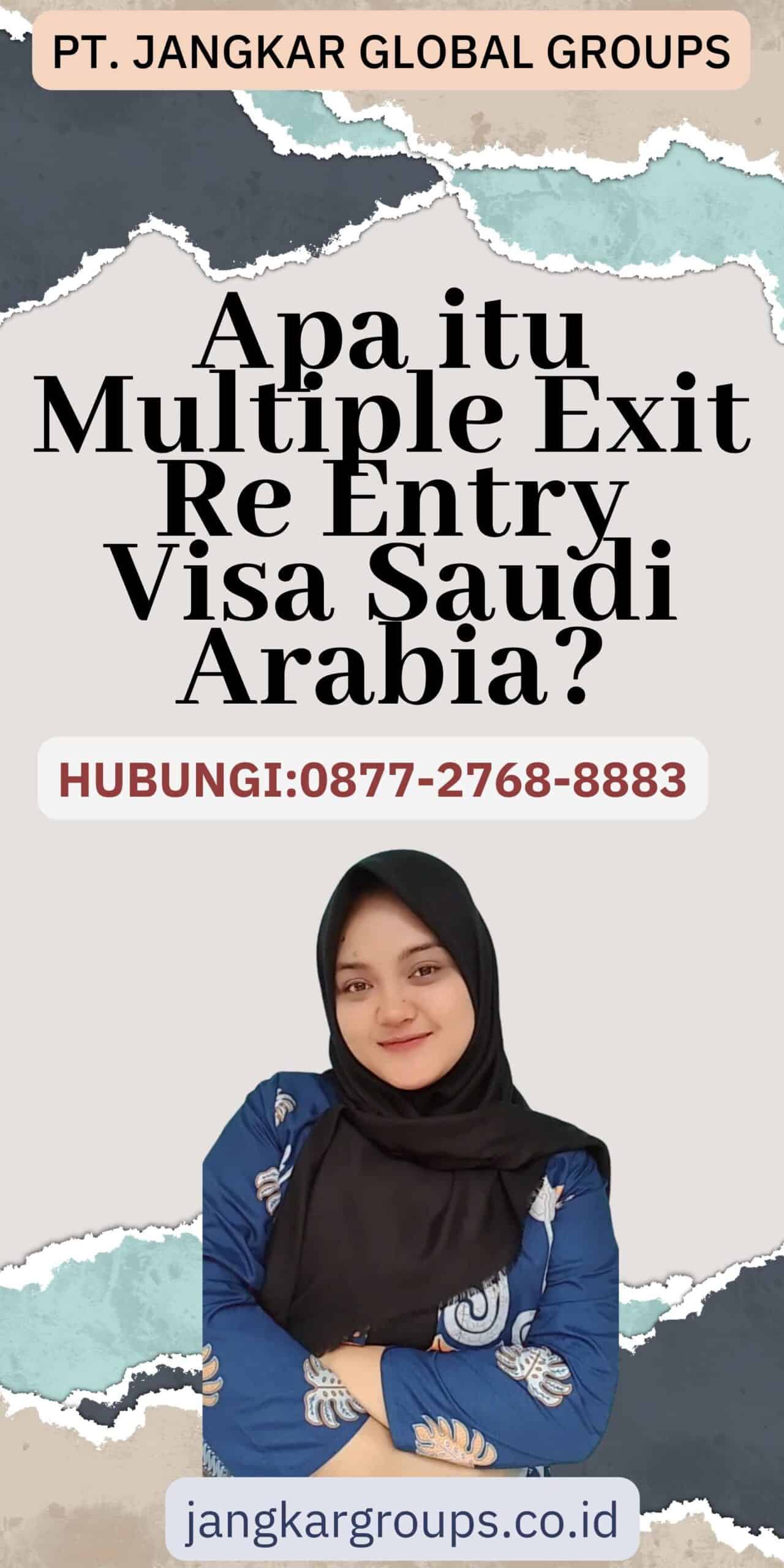 Apa itu Multiple Exit Re Entry Visa Saudi Arabia