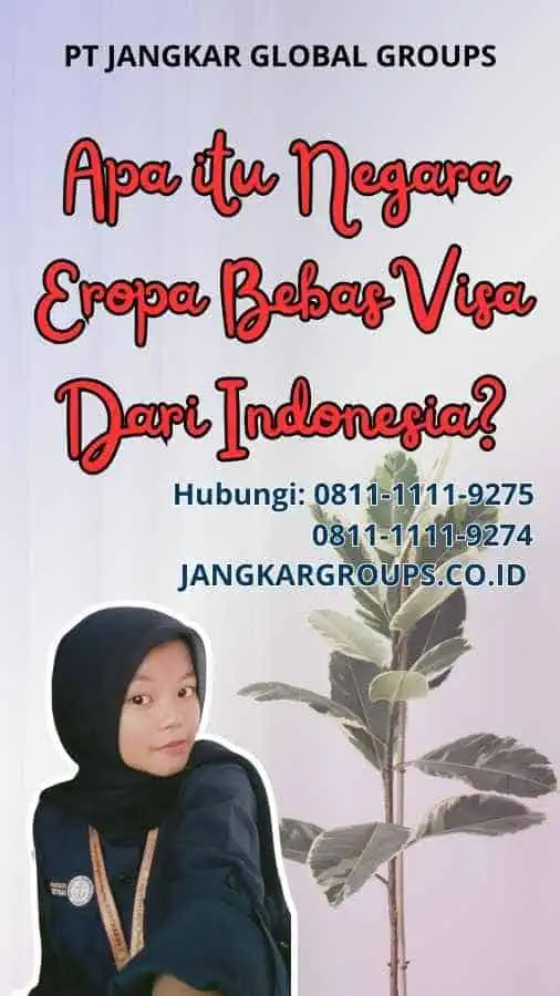 Apa itu Negara Eropa Bebas Visa Dari Indonesia