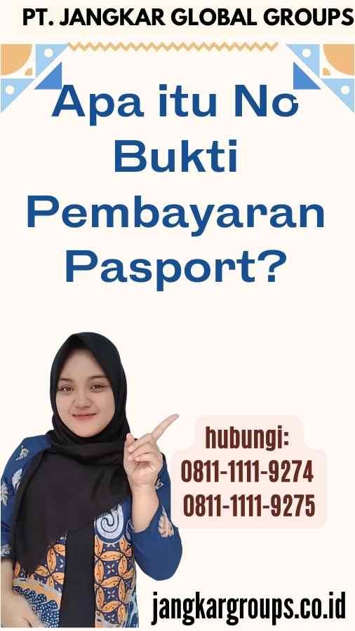 Apa itu No Bukti Pembayaran Pasport