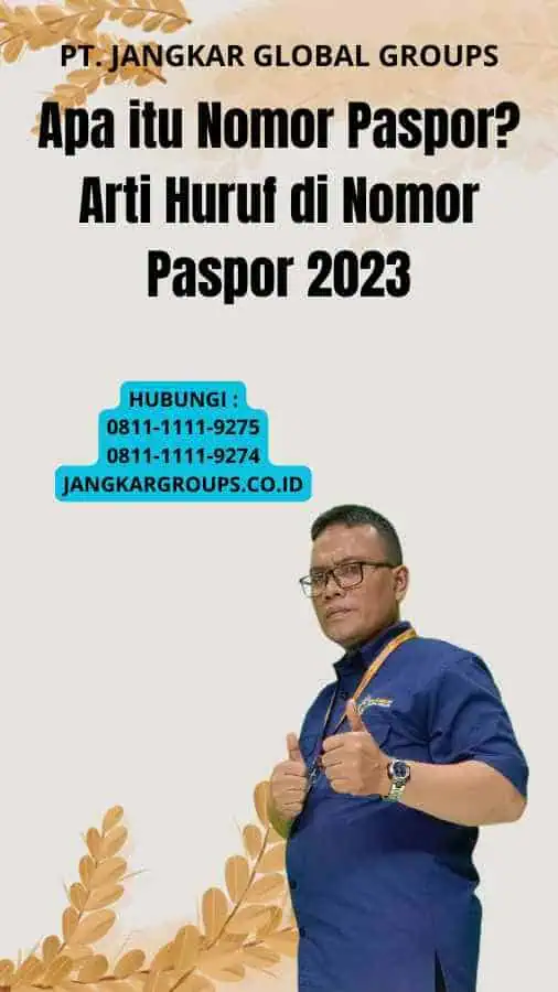 Apa itu Nomor Paspor  Arti Huruf di Nomor Paspor 2023