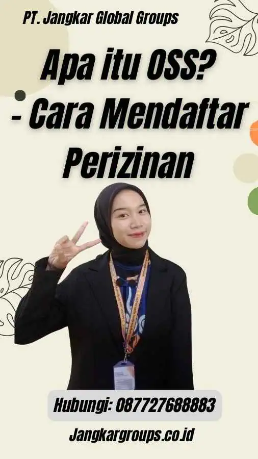 Apa itu OSS? - Cara Mendaftar Perizinan