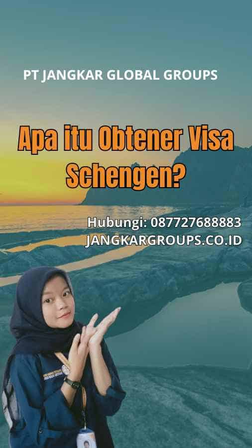 Apa itu Obtener Visa Schengen