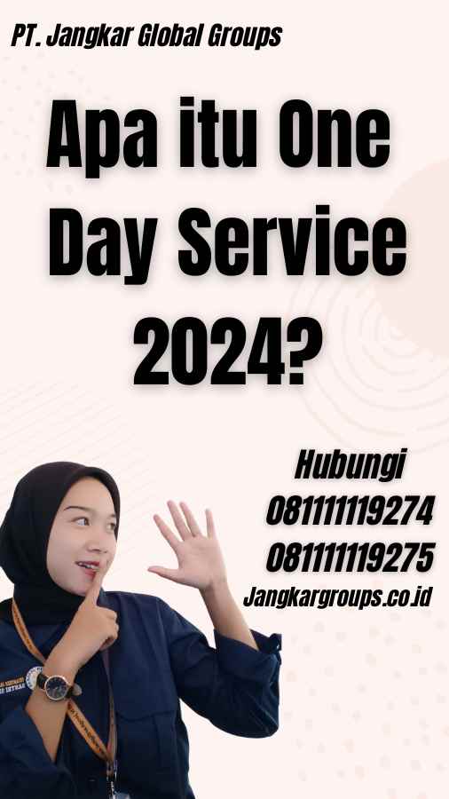 Apa itu One Day Service 2024?