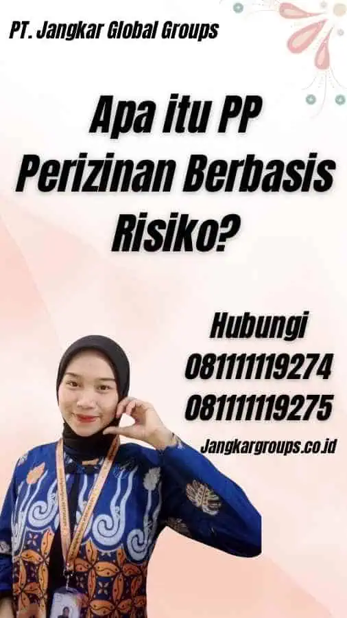 Apa itu PP Perizinan Berbasis Risiko?