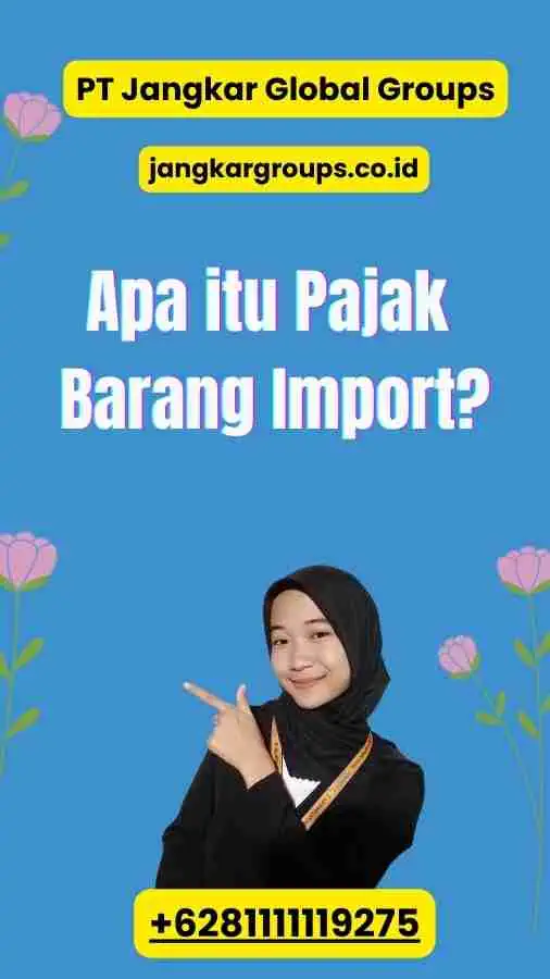 Apa itu Pajak Barang Import - Cara Menghitung Pajak Barang Impor