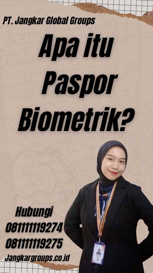 Apa itu Paspor Biometrik?