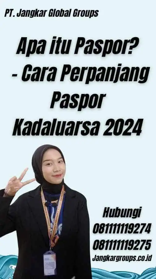 Apa itu Paspor? - Cara Perpanjang Paspor Kadaluarsa 2024