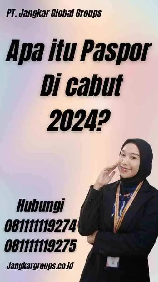 Apa itu Paspor Di cabut 2024?