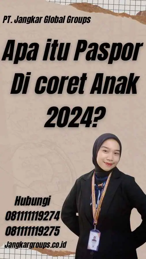 Apa itu Paspor Di coret Anak 2024?