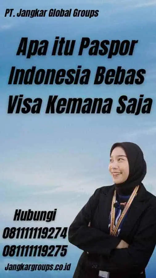 Apa itu Paspor Indonesia Bebas Visa Kemana Saja