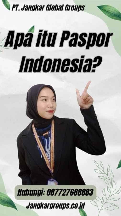 Apa itu Paspor Indonesia?