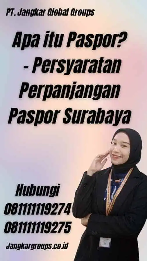Apa itu Paspor? - Persyaratan Perpanjangan Paspor Surabaya