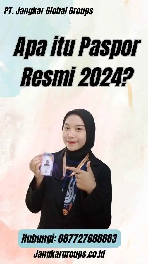 Apa itu Paspor Resmi 2024?