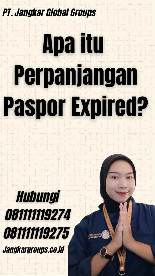 Apa itu Perpanjangan Paspor Expired?