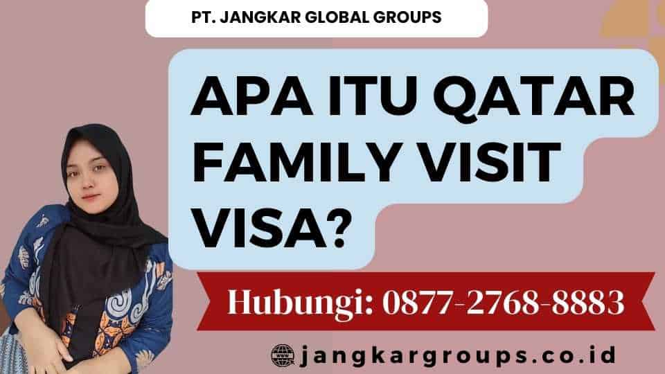 Apa itu Qatar Family Visit Visa