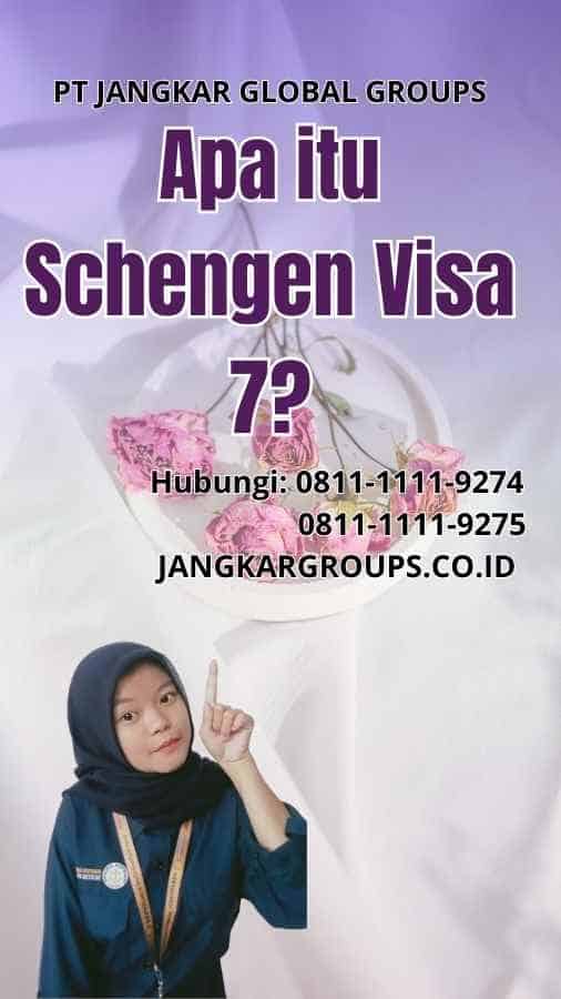 Apa itu Schengen Visa 7