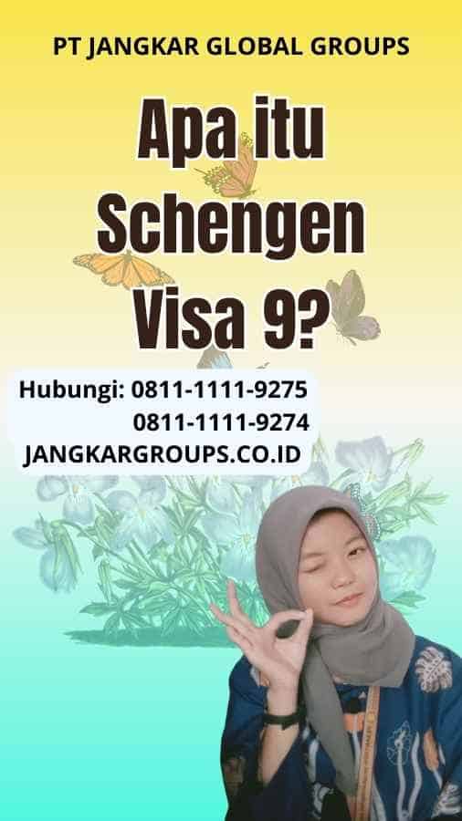 Apa itu Schengen Visa 9