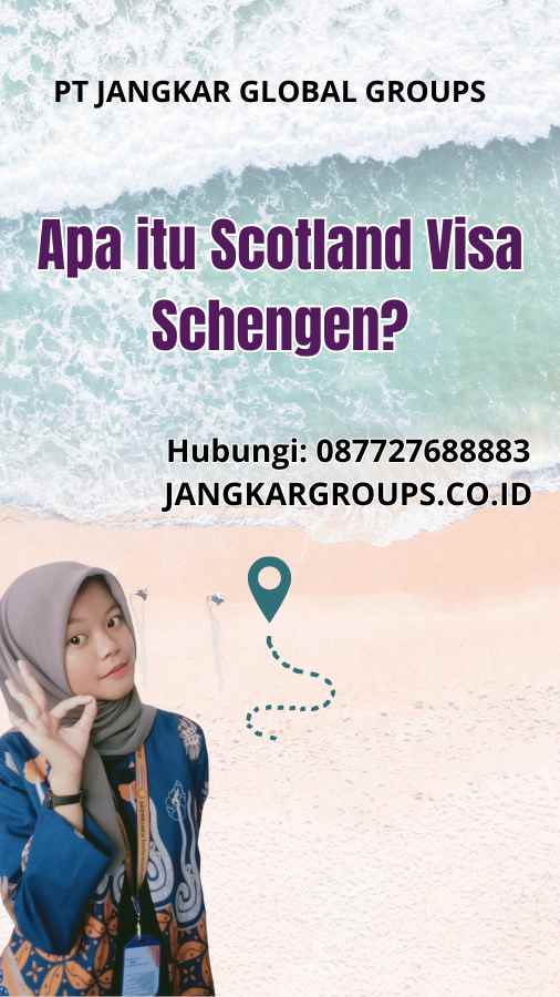 Apa itu Scotland Visa Schengen