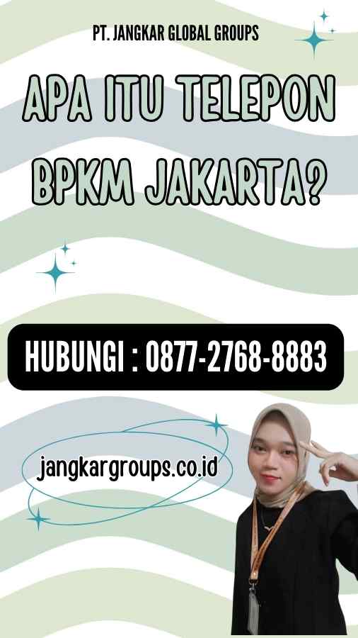 Apa itu Telepon BPKM Jakarta