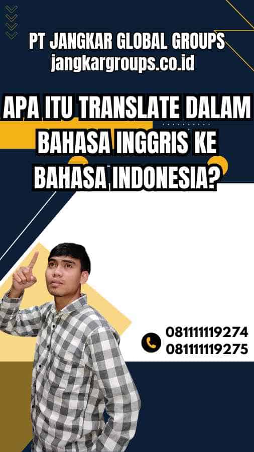 Apa itu Translate dalam Bahasa Inggris ke Bahasa Indonesia