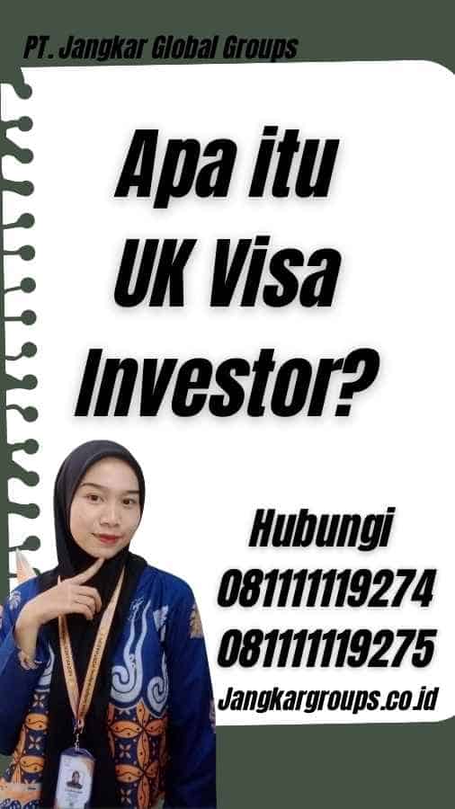 Apa itu UK Visa Investor?