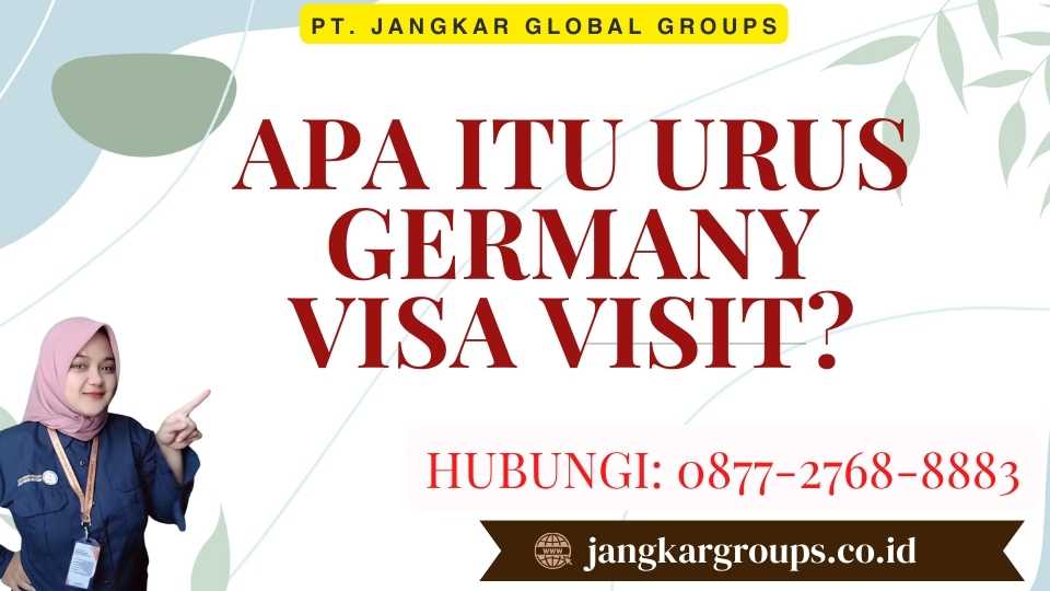 Apa itu Urus Germany Visa Visit
