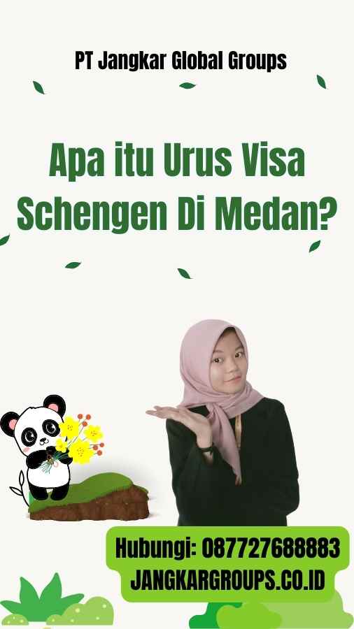 Apa itu Urus Visa Schengen Di Medan