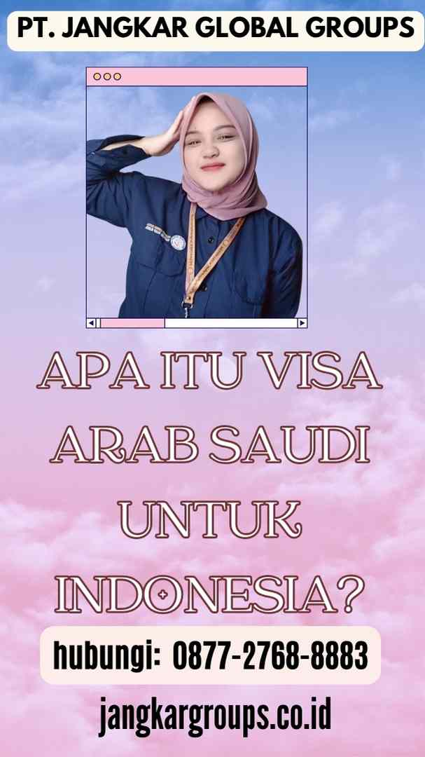 Apa itu Visa Arab Saudi untuk Indonesia