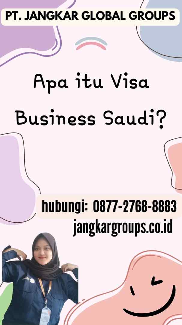 Apa itu Visa Business Saudi