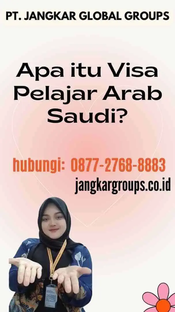 Apa itu Visa Pelajar Arab Saudi