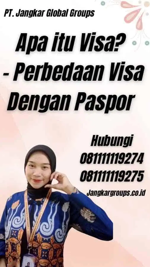Apa itu Visa? - Perbedaan Visa Dengan Paspor