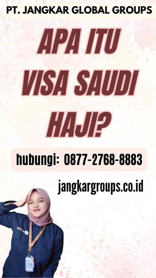 Apa itu Visa Saudi Haji