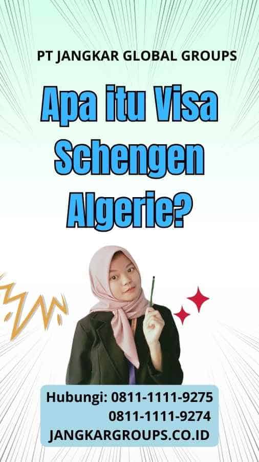 Apa itu Visa Schengen Algerie