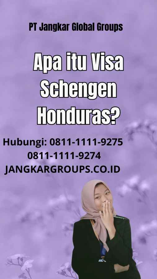 Apa itu Visa Schengen Honduras