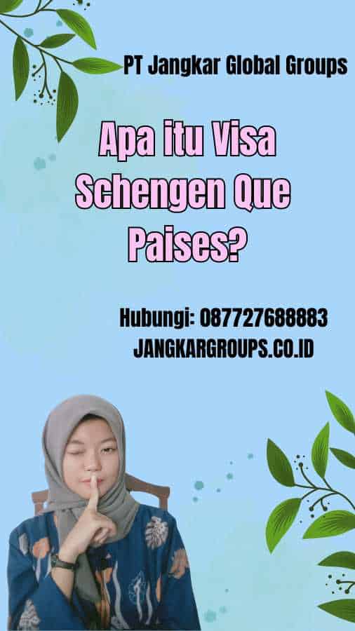 Apa itu Visa Schengen Que Paises