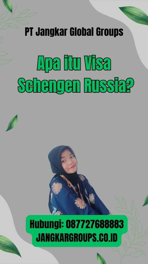 Apa itu Visa Schengen Russia
