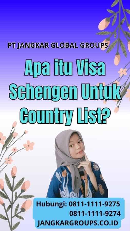 Apa itu Visa Schengen Untuk Country List