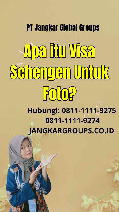 Apa itu Visa Schengen Untuk Foto