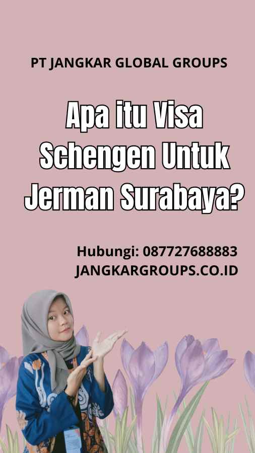 Apa itu Visa Schengen Untuk Jerman Surabaya