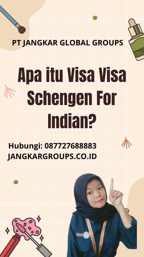 Apa itu Visa Visa Schengen For Indian