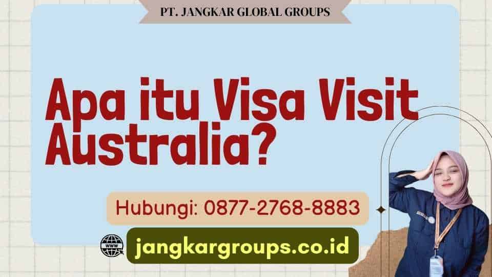 Apa itu Visa Visit Australia