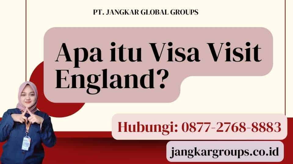 Apa itu Visa Visit England